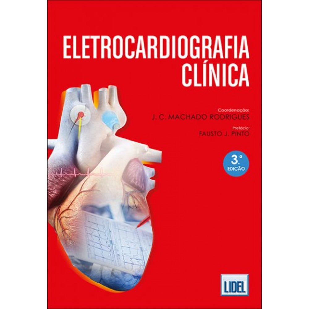 ELETROCARDIOGRAFIA CLÍNICA 3ª Edição Revista e Atualizada
