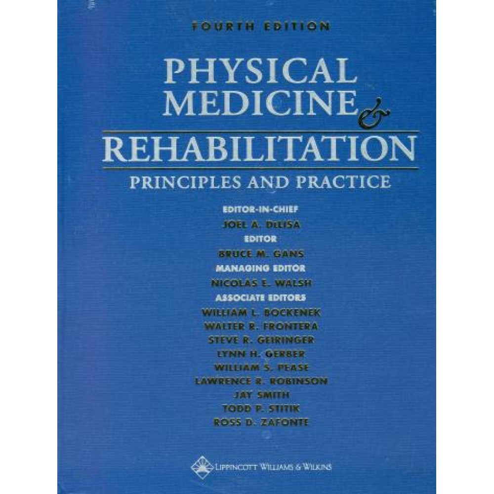 Physical Medicine and Rehabilitation - Principles and Practice