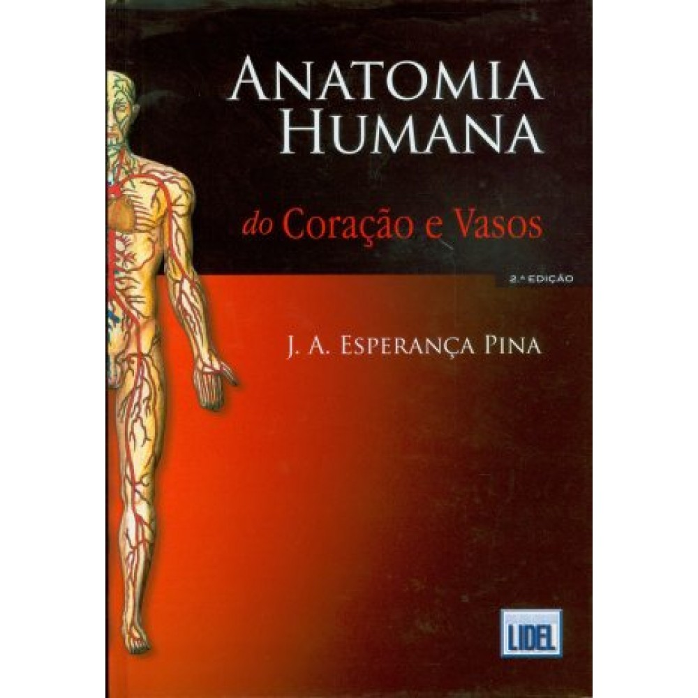 Anatomia Humana do Coração e Vasos, 2ª Edição