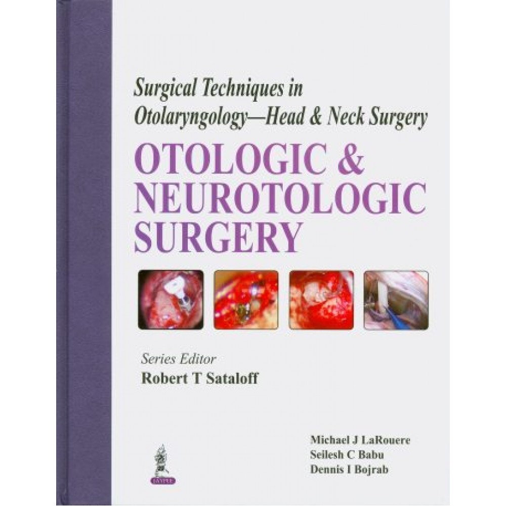 Atlas of Otologic and Neurotologic Surgery