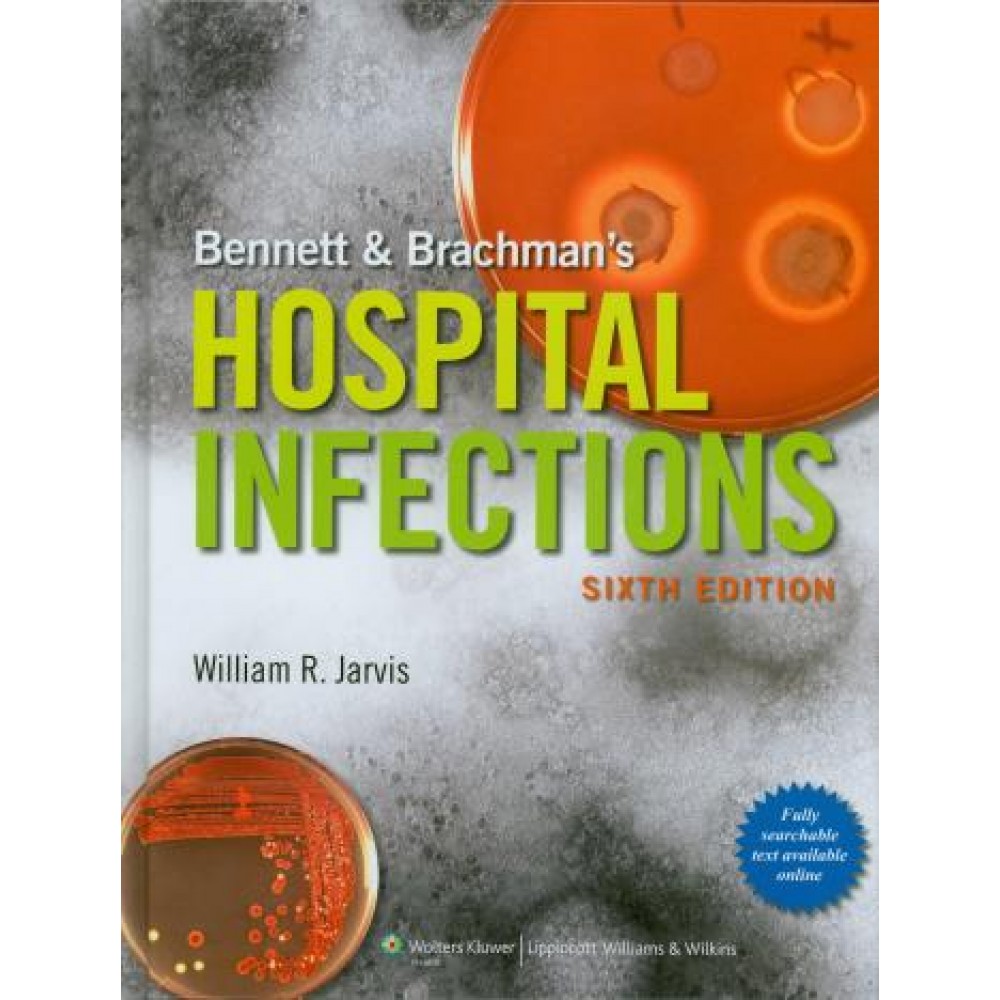 Bennett and Brachman's Hospital Infections, 6th Edition