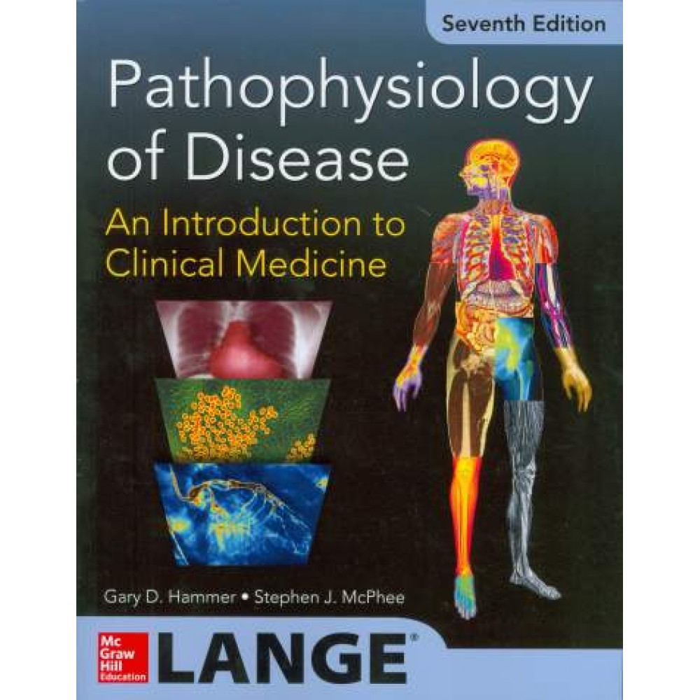 Pathophysiology of Disease: An Introduction to Clinical Medicine, 7th Edition