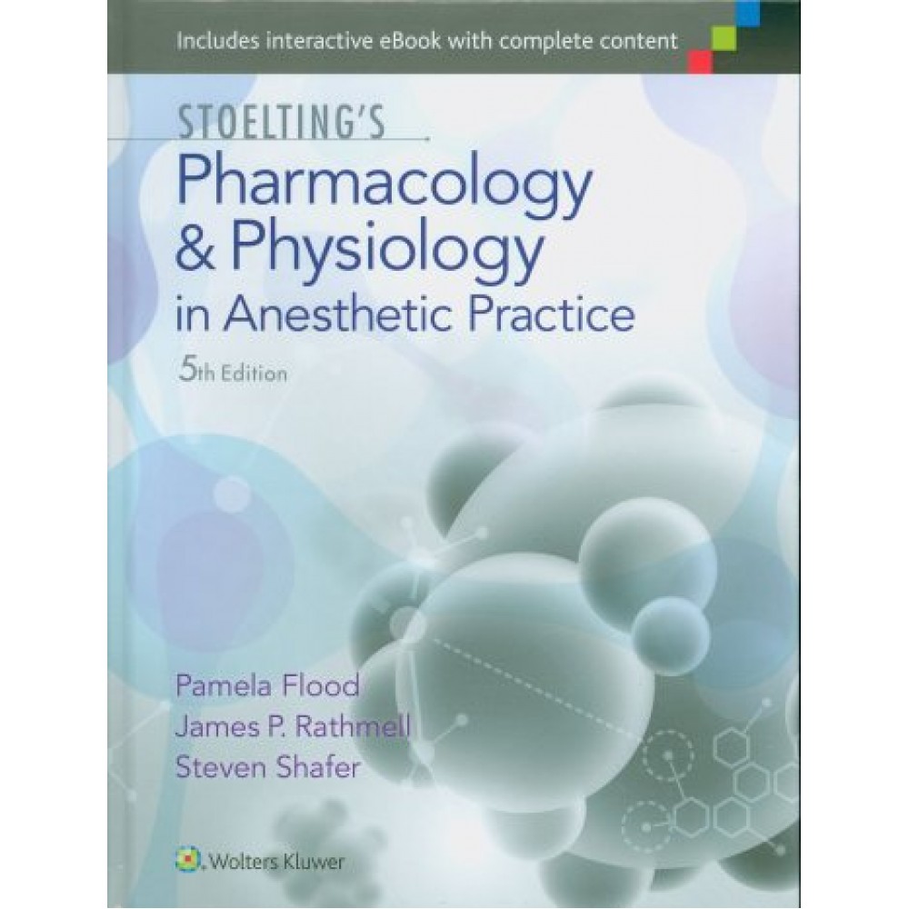 Stoelting's Pharmacology and Physiology in Anesthetic Practice, 5th Edition