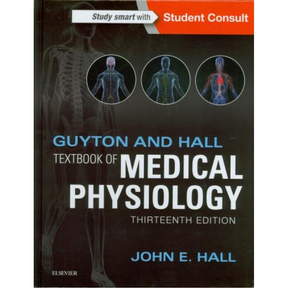 Guyton and Hall Textbook of Medical Physiology, 13th Edition