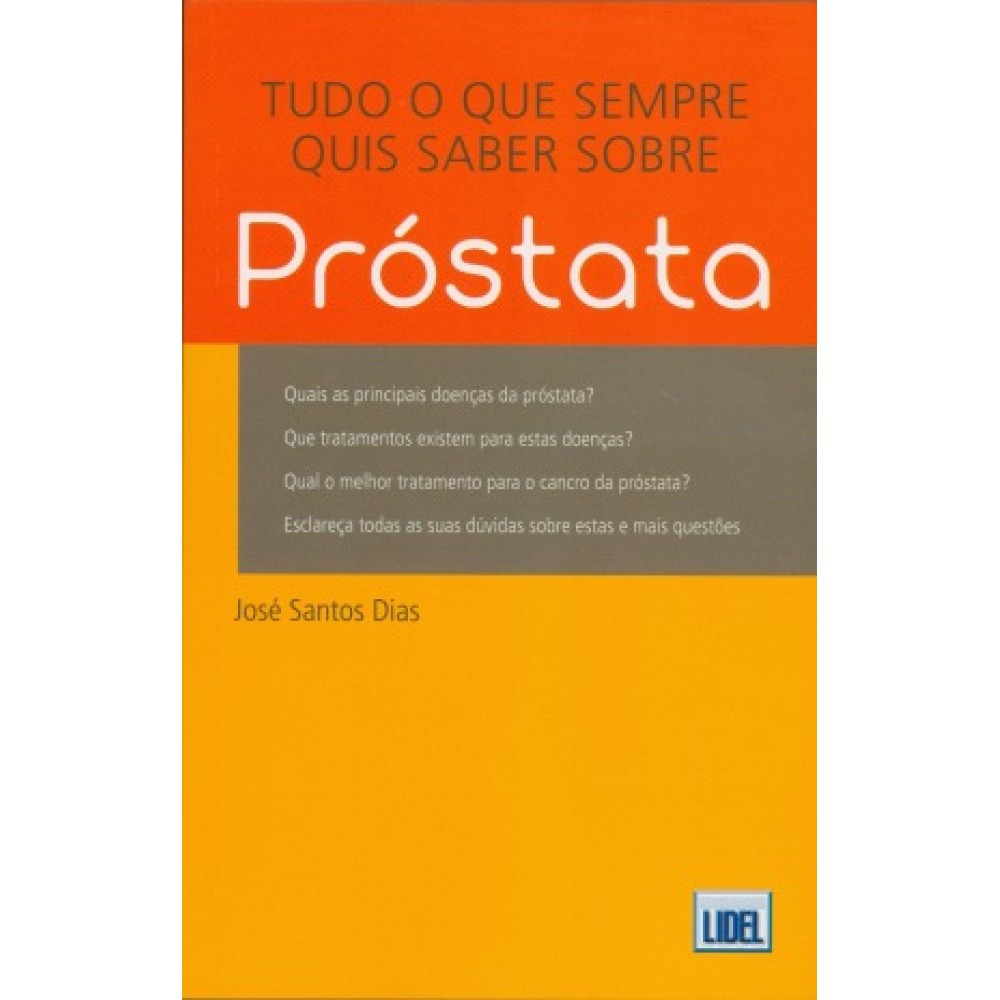 Tudo o Que Sempre Quis Saber Sobre Próstata