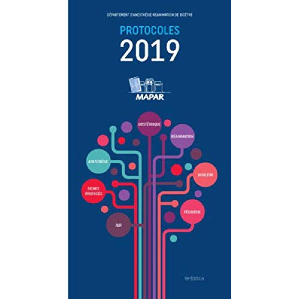 Protocolos Mapar 2019: Fiches urgências,Anesthésie,ALR,Obstétrique,Réanimação,Douleur,Pédiatrie