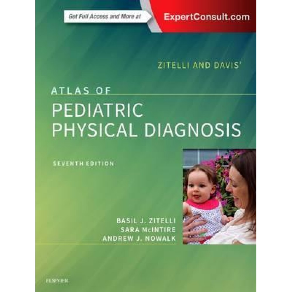 Zitelli and Davis Atlas of Pediatric Physical Diagnosis 7ed