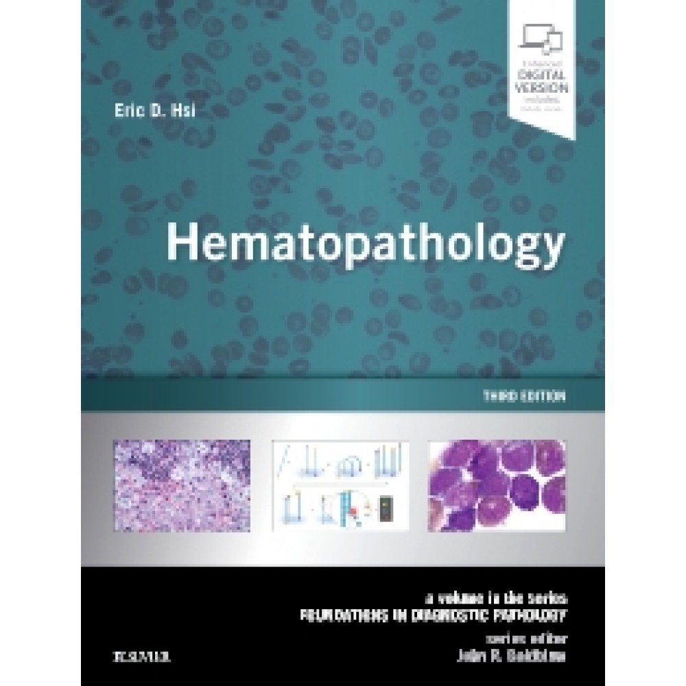 Hematopathology : A Volume in the Series: Foundations in Diagnostic Pathology 3ed 