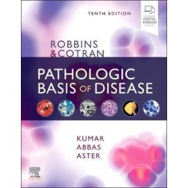 Robbins & Cotran Pathologic Basis of Disease, 10th Edition
