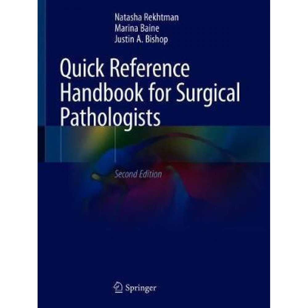 Quick Reference Handbook for Surgical Pathologists 2ed 