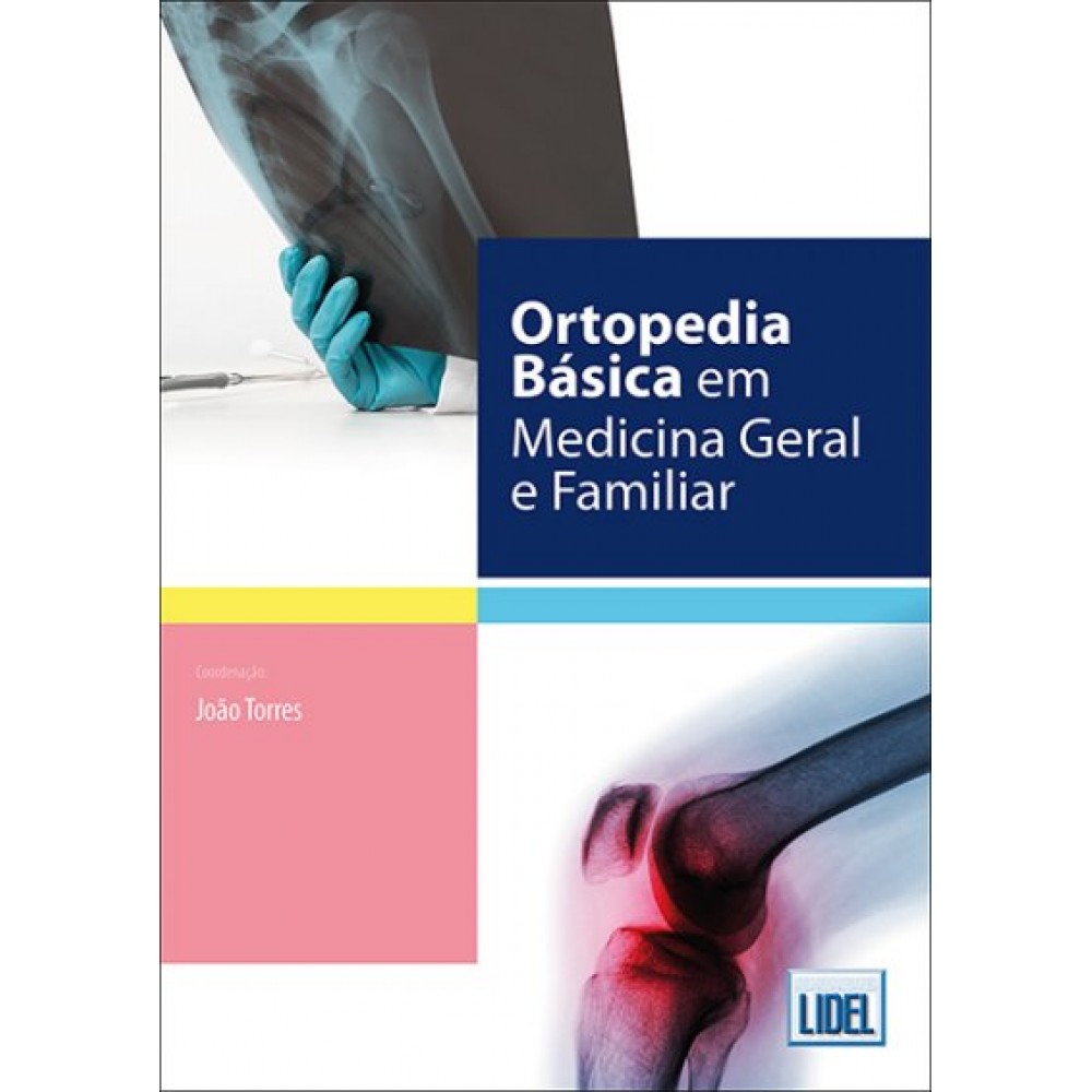 ORTOPEDIA BÁSICA EM MEDICINA GERAL E FAMILIAR